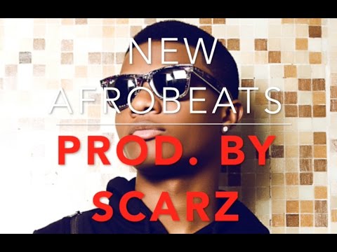New Afrobeats pt1. (Prod. By Scarz)