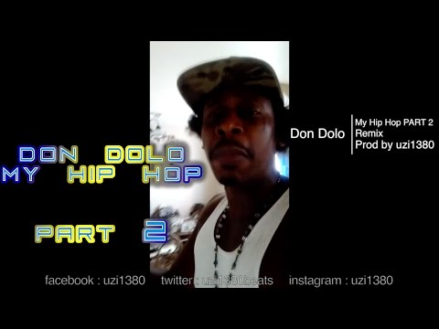 DON DOLO - MY HIPHOP REMIX PART 2 PROD BY UZI1380