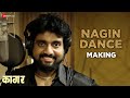 Nagin Dance - Making | Kaagar | Rinku R & Shubhankar | Adarsh Shinde & Pravin K | AV Prafullachandra