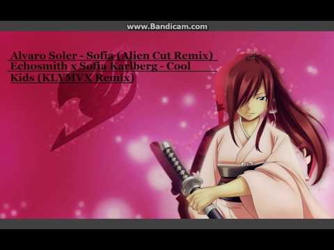 Echosmith x Sofia Karlberg Cool Kids KLYMVX Remix a  Alvaro Soler   Sofia Alien Cut Remix