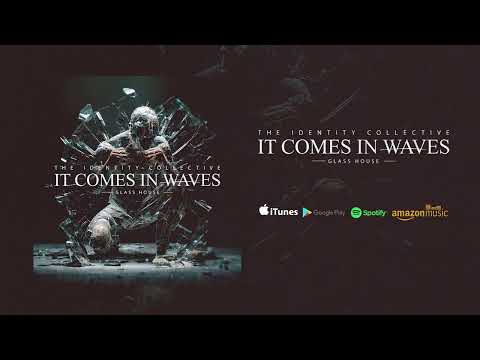 It Comes in Waves - Glass House