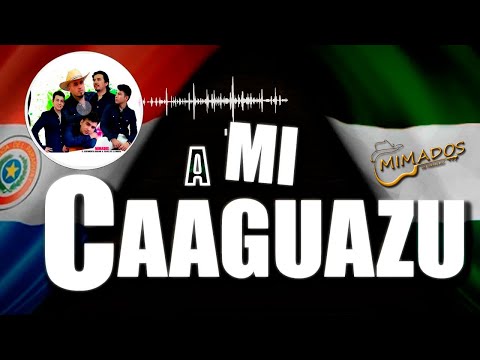 Mimados Py - A mi Caaguazú