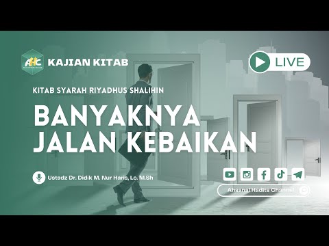 KITAB SYARAH RIYADHUS SHALIHIN "BANYAKNYA JALAN KEBAIKAN" | KAJIAN KITAB
