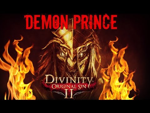 Divinity: Original Sin 2 - Building a Demon Prince and Gameplay