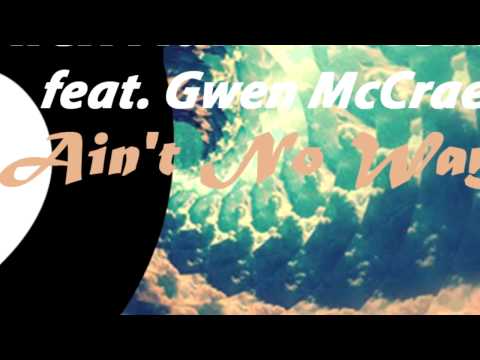 Alex Aark & Meron feat. Gwen McCrae - Ain't No Way
