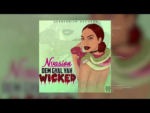 Nvasion - Dem Gyal Yah Wicked (Official Audio)