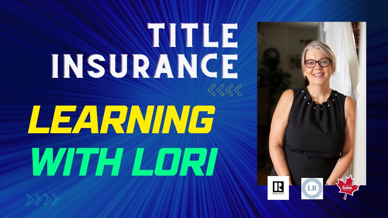 Learning with Lori -    Title Insurance
