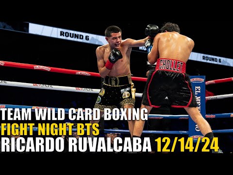 Team Wild Card Boxing Fight Night BTS - Ricardo Ruvalcaba 12/14/24