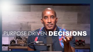 Purpose Driven Decisions // Making Better Decisions // Thrive with Dr. Dharius Daniels