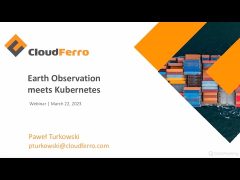 Earth Observation meets Kubernetes - a webinar by CloudFerro