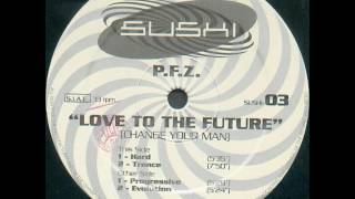 P.F.Z. - Love To The Future (Trance) (A2)