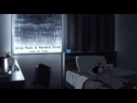 Uniq Poet & Reverb Dust - Lost In Time (with Lyrics)