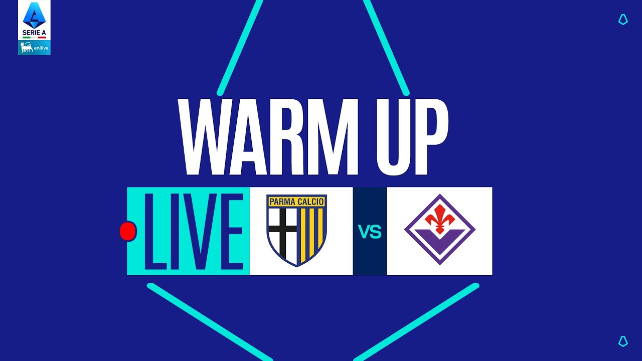 🔴 LIVE | Warm up | PARMA-FIORENTINA | Serie A Enilive 2025/26