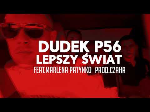 14.DUDEK P56 - LEPSZY ŚWIAT FEAT.MARLENA PATYNKO PROD.CZAHA (MY TAPE D12)