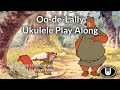 Oo De Lally Ukulele Play Along From Disney S Robin Hood