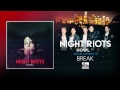 || NIGHT RIOTS || - Break 