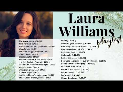 Laura Williams 2hr Playlist // Christian Music // Sacred, Peaceful, Relaxing