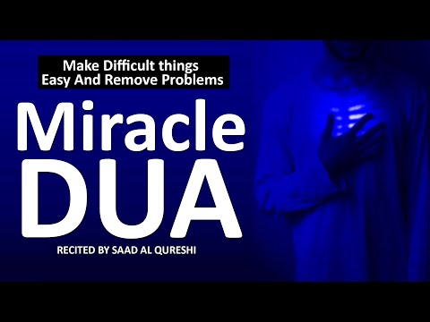This Miracle Dua Will Make Difficult things Easy And Remove Problems