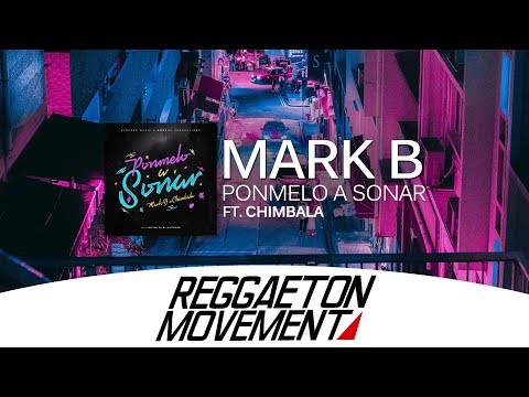 Mark B Ft. Chimbala - Ponmelo A Sonar