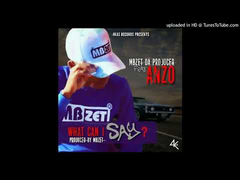 MBzet Feat. Anzo) - What Can I Say