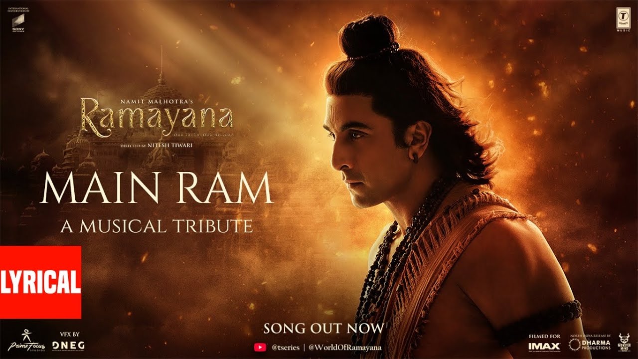 Ramayana: Main Ram (Lyrical) | Namit M, Nitesh T | Ranbir Kapoor, Yash | Sachet T,Prateek W,Kumar V