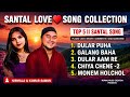 New Santali Love Song Collection 2026 Top 5 Santali Romantic Songs Nirmala Kumar Sawan