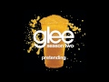 Pretending (Karaoke) - Glee Cast 