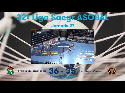 32ª Liga Sacyr ASOBAL J27: Fraikin BM. Granollers - Incarlopsa Cuenca 36-35