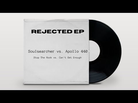 Soulsearcher vs. Apollo 440 - Stop The Rock vs. Can't Get Enough