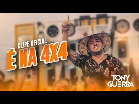 Tony Guerra & Forro Sacode - É Na 4x4 [Clipe Oficial 4K]