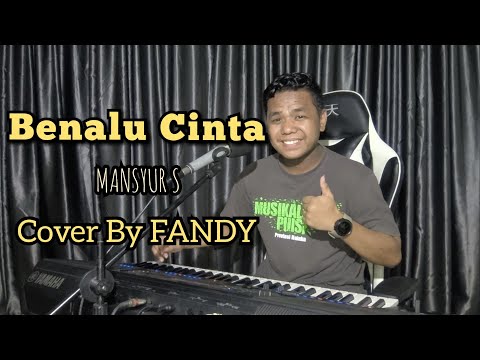 Benalu Cinta_MANSYUR S Cover By FANDY