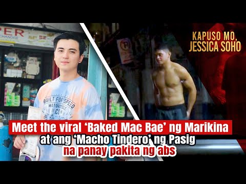 Meet the viral ‘Baked Mac Bae’ ng Marikina at ang ‘Macho Tindero’ ng Pasig Kapuso Mo, Jessica Soho
