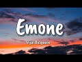 Emone Lyrics Deepthi Sunaina Vishal Vinay Shanmukh Vijai Bulganin