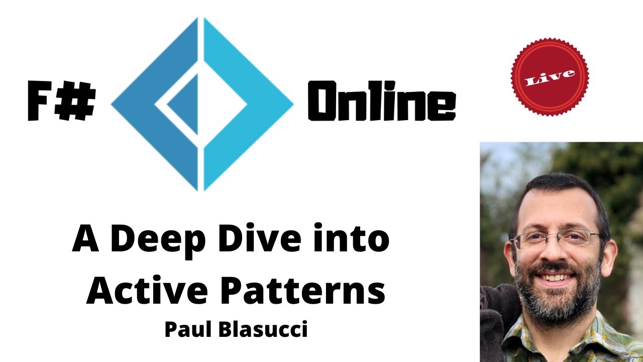 F# Online - Paul Blasucci - A Deep Dive into Active Patterns