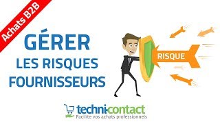 Gestion des risques fournisseurs : définition, analyse et cas concret