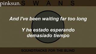 Swans - All Lined Up (Sub. Inglés/Español)