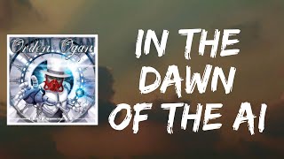 In The Dawn Of The AI (Lyrics) by Orden Ogan