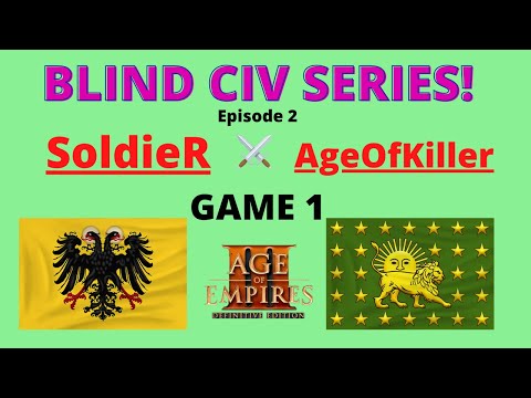 The AOE 3 DE Blind Civ Series! Episode 2 - SoldieR vs AgeOfKiller - Game 1!