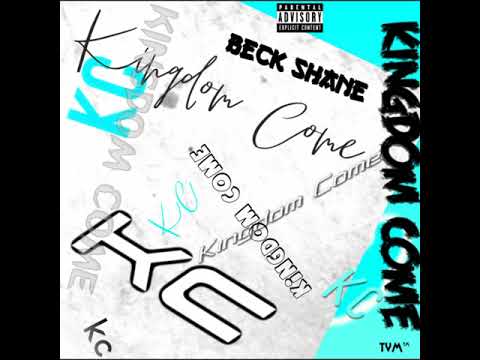 Beck Shane - Kingdom Come/KC (Official Audio)