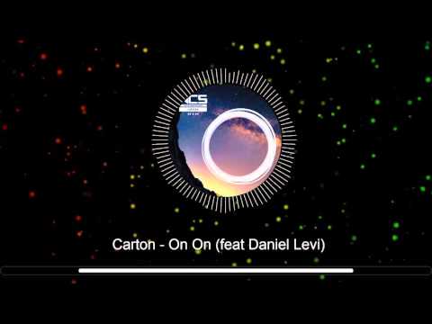 39# ♫Carton - On On feat Daniel Levi♫