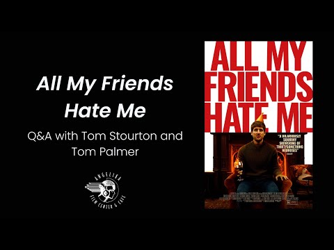 ALL MY FRIENDS HATE ME Q&A with Writer/Actor Tom Stourton and Co-Writer Tom Palmer