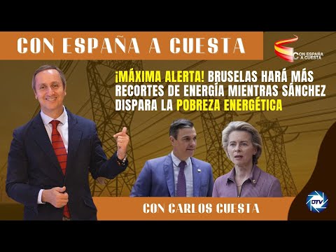 , title : '🔥Máxima Alerta🔥 Bruselas hará mas recortes de energía mientras Sánchez dispara la pobreza energética'