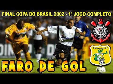 Corinthians 2 x 1 Brasiliense - Final Copa do Brasil 2002 - 1º Jogo Completo