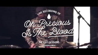 Oh Precious Is The Blood - Experience Music