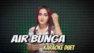 Download lagu AIR BUNGA - Karaoke cowok duet dangdut koplo mp3 Download lagu AIR BUNGA - Karaoke cowok duet dangdut koplo mp3