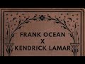 Solo X BDKMV Remix Frank Ocean Kendrick Lamar Extended