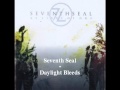 Seventh Seal Daylight Bleeds 