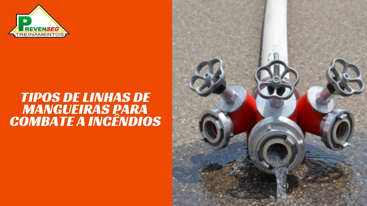 TIPOS DE LINHAS DE MANGUEIRAS DE COMBATE A INCÊNDIOS