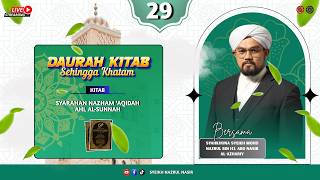 🔴 Sesi 29 || Daurah Kitab Syarah Nazham 'Aqidah Ahl al-Sunnah || Syeikh Nazrul Nasir.