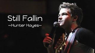 Still Fallin - Hunter Hayes Lyrics